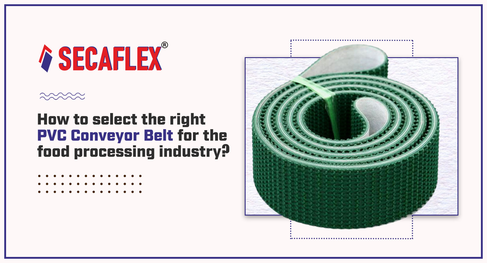 How to select the right PVC conveyor belt for the food processing industry?