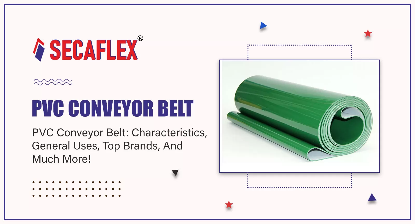 PVC Conveyor Belt: Characteristics, General Uses, Top Brands, And Much More!
