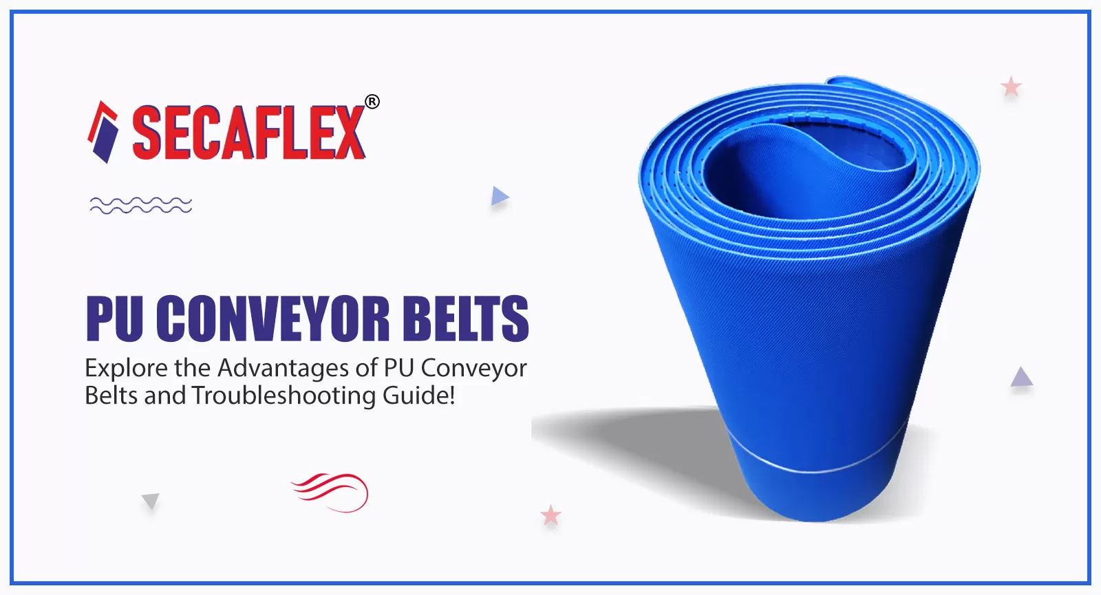 Explore the Advantages of PU Conveyor Belts and Troubleshooting Guide!
